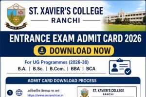 St. Xavier's College Ranchi Entrance Exam Admit Card 2026